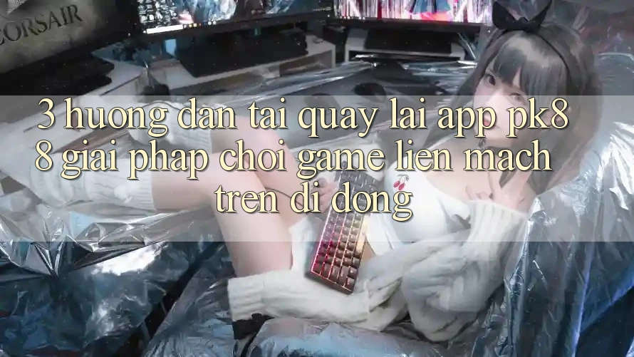 3. Hướng Dẫn Tải quay lại App PK88 - Giải Pháp Chơi Game Liền mạch Trên Di Động 3. Hướng Dẫn Tải quay lại App PK88 - Giải Pháp Chơi Game Liền mạch Trên Di Động
