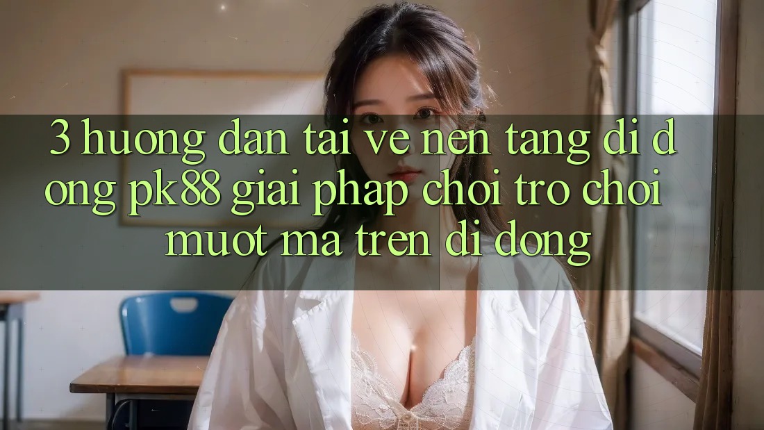 3. Hướng Dẫn Tải về Nền tảng di động PK88 - Giải Pháp Chơi Trò chơi Mượt Mà Trên Di Động