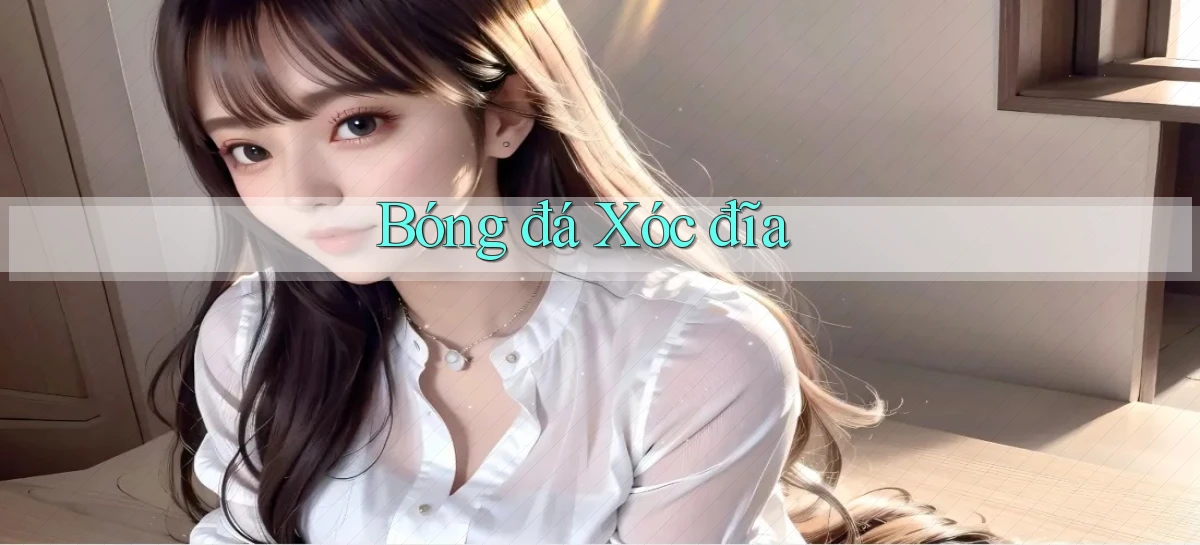 Bóng đá Xóc đĩa