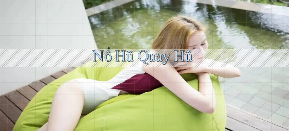 nổ hũ Quay hũ