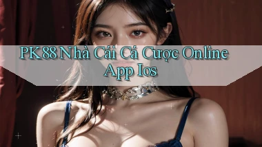 pk88  nhà cái cá cược online app ios